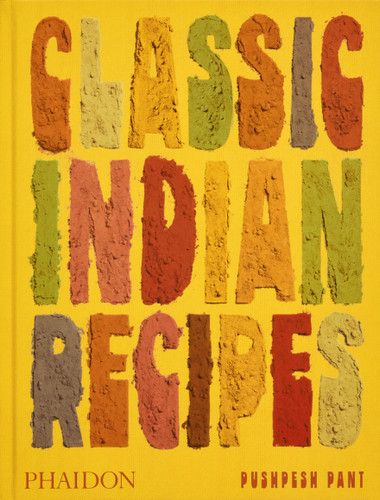 Classic Indian Recipes book cover by Pushpesh Pant