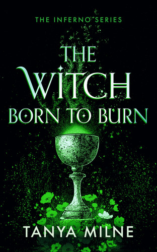 The Witch Born to Burn (Inferno #2) book cover by Tanya Milne