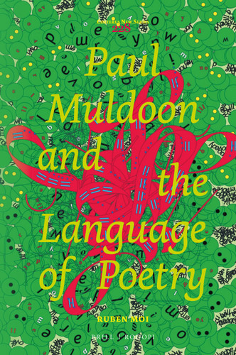 Paul Muldoon and the Language of Poetry [9789004355101]