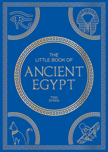 The Little Book of Ancient Egypt: A Pocket Guide to an Epic Civilization, Including Key Events, People, Trivia and More book cover by Tom Sykes