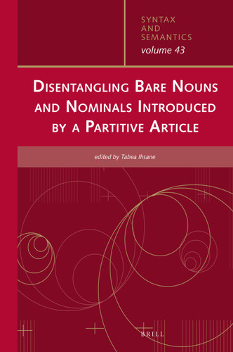 Disentangling Bare Nouns and Nominals Introduced by a Partitive Article [9789004431126]