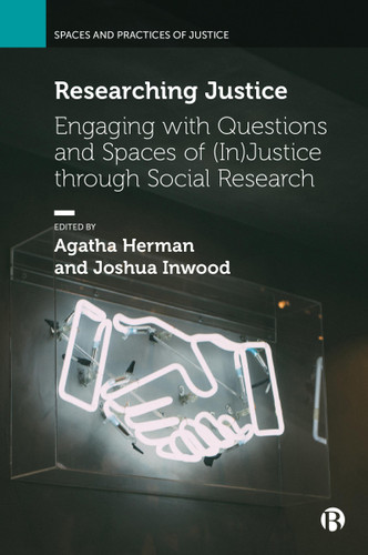 Researching Justice: Engaging with Questions and Spaces of (In)Justice through Social Research (Spaces and Practices of Justice) book cover by 