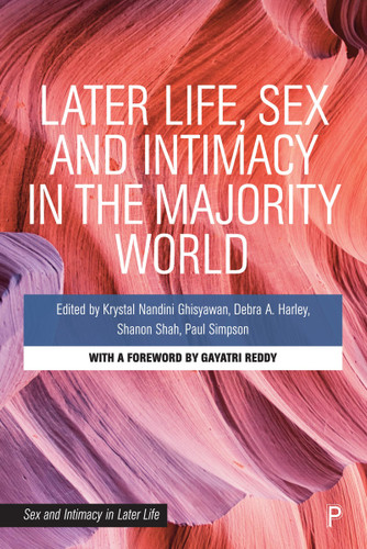 Later Life, Sex and Intimacy in the Majority World (Sex and Intimacy in Later Life) book cover by 