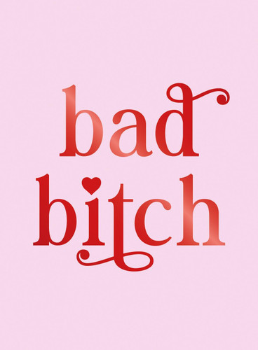 Bad Bitch: Iconic Quotes and Empowering Affirmations for Your Bestie book cover by Summersdale Publishers