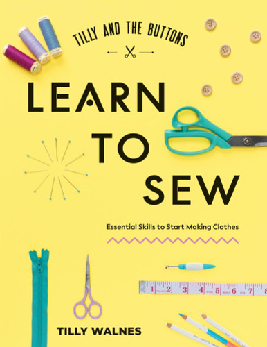 Tilly and the Buttons: Learn to Sew: Essential Skills to Start Making Clothes book cover by Tilly Walnes