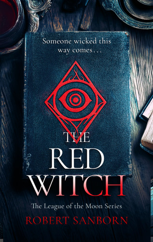 The Red Witch: A Paranormal Mystery (League of the Moon #2) book cover by Robert Sanborn