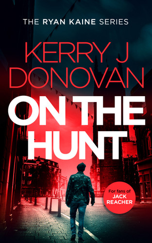 On the Hunt: Book 8 in the Ryan Kaine series (Ryan Kaine #8) book cover by Kerry J. Donovan