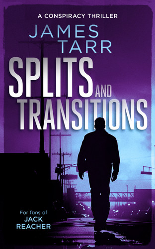 Splits and Transitions: A Gripping Conspiracy Thriller (James Tarr Conspiracy Thrillers #3) book cover by James Tarr