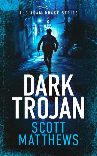 Dark Trojan: An Adam Drake novel book cover by Scott Matthews
