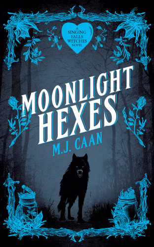 Moonlight Hexes: Singing Falls Witches: Book Five (Singing Falls Witches #5) book cover by M.J. Caan