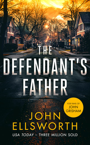 The Defendant's Father: A legal thriller (Michael Gresham Thrillers #2) book cover by John Ellsworth