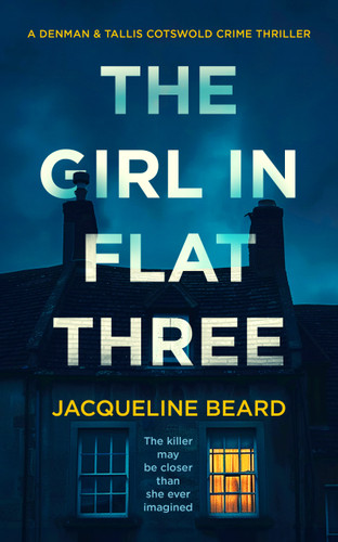 The Girl in Flat Three: A Gripping Psychological Crime Thriller with a Twist You Won’t See Coming book cover by Jacqueline Beard