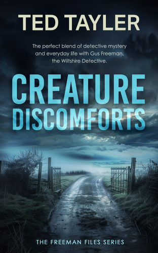 Creature Discomforts: A Cold Case Murder Mystery Series book cover by Ted Tayler