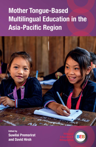 Mother Tongue-Based Multilingual Education in the Asia-Pacific Region (Bilingual Education & Bilingualism #149) book cover by 