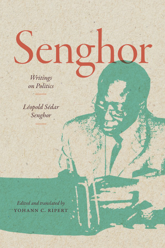 Senghor: Writings on Politics (Theory in Forms) book cover by Léopold Sédar Senghor
