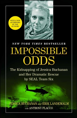 Impossible Odds: The Kidnapping of Jessica Buchanan and Her Dramatic Rescue by SEAL Team Six book cover by Jessica Buchanan, Erik Landemalm, Anthony Flacco