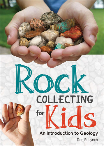 Rock Collecting for Kids: An Introduction to Geology (Simple Introductions to Science) book cover by Dan R. Lynch