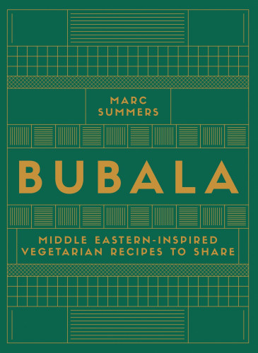 Bubala: Middle Eastern-inspired Vegetarian Recipes to Share book cover by Marc Summers