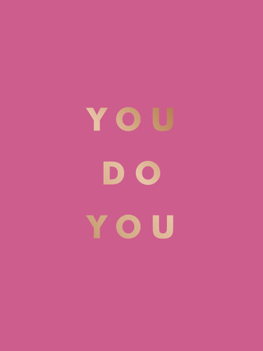 You Do You: Quotes to Uplift, Empower and Inspire book cover by Summersdale Publishers