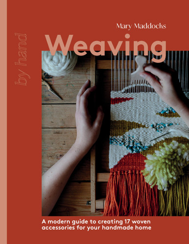 Weaving: A Modern Guide to Creating 17 Woven Accessories for your Handmade Home book cover by Mary Maddocks