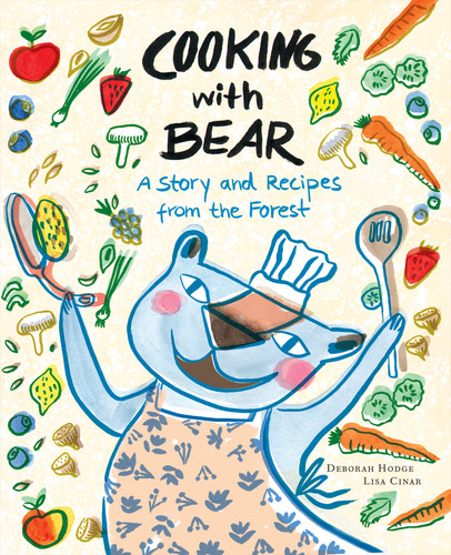 Cooking with Bear: A Story and Recipes from the Forest book cover by Deborah Hodge