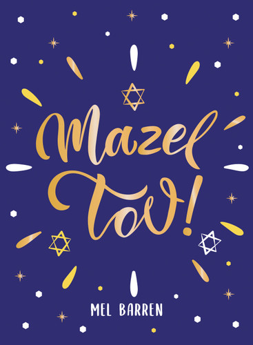 Mazel Tov!: Inspirational Quotes, Statements and Proverbs to Celebrate an Awesome Friend book cover by Mel Barren