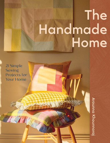 Handmade Home: 21 Simple Sewing Projects for Your Home book cover by Arounna Khounnoraj