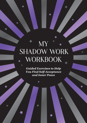 My Shadow Work Workbook: Guided Exercises to Help You Find Self-Acceptance and Inner Peace book cover by Summersdale Publishers