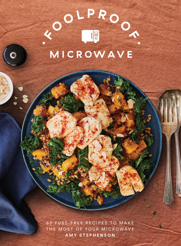 Foolproof Microwave: 60 Fuss-free Recipes to Make the Most of Your Microwave book cover by Amy Stephenson