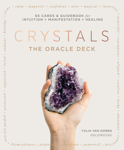 Crystals: The Oracle Deck: 65 Cards & Guidebook for Clarity + Manifestation + Healing book cover by Yulia Van Doren
