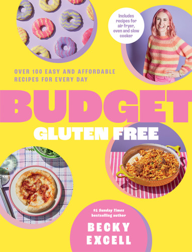 Budget Gluten Free: Over 100 Easy and Affordable Recipes for Every Day book cover by Becky Excell