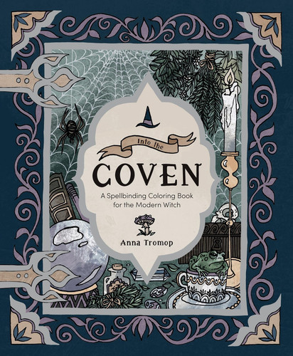 Into the Coven: A Spellbinding Coloring Book for the Modern Witch book cover by Anna Tromop