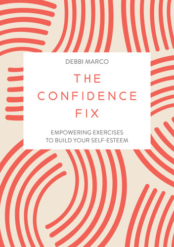 The Confidence Fix: Empowering Exercises to Build Your Self-Esteem book cover by Debbi Marco