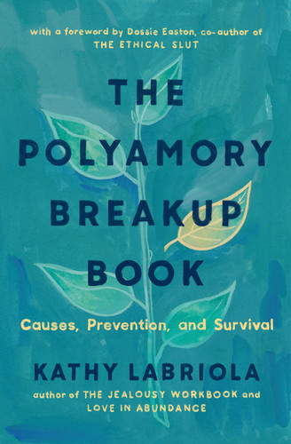 The Polyamory Breakup Book: Causes, Prevention, and Survival book cover by Kathy Labriola
