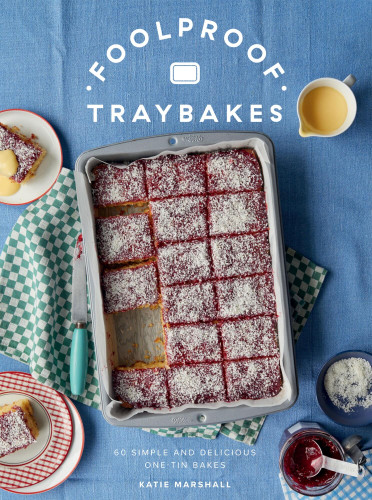 Foolproof Traybakes: 60 Simple and Delicious One-Tin Bakes book cover by Katie Marshall