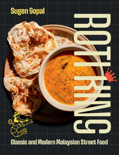 Roti King: Classic and Modern Malaysian Street Food book cover by Sugen Gopal