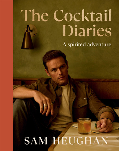 Cocktail Diaries: A Spirited Adventure book cover by Sam Heughan