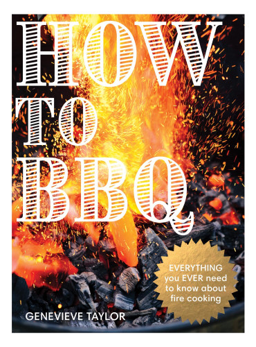 How to BBQ: The Definitive Guide to Fire Cooking book cover by Genevieve Taylor
