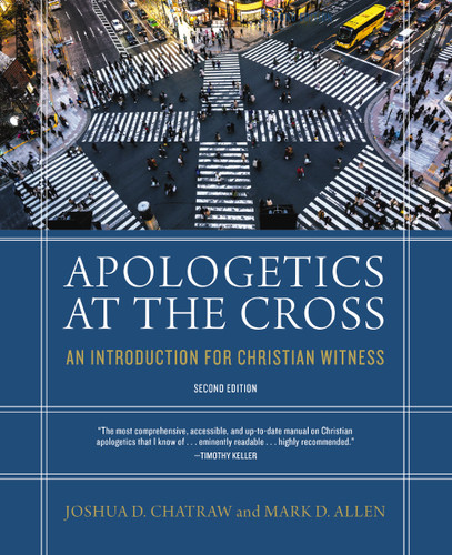 Apologetics at the Cross, Second Edition: An Introduction for Christian Witness book cover by Joshua D. Chatraw, Mark D. Allen
