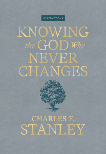 Knowing the God Who Never Changes: A 365-Day Devotional for Walking with the One Who Cares for You Most book cover by Charles F. Stanley
