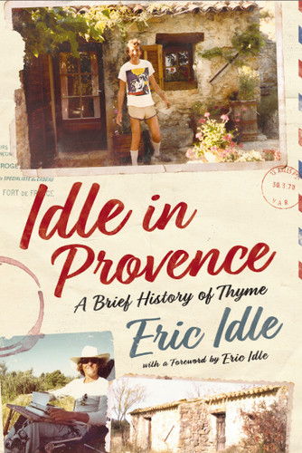 Idle in Provence: A Brief History of Thyme book cover by Eric Idle