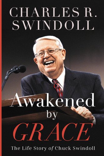 Awakened by Grace: The Life Story of Chuck Swindoll book cover by Charles R. Swindoll