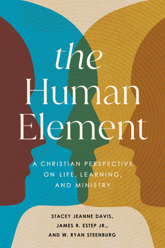 The Human Element: A Christian Perspective on Life, Learning, and Ministry book cover by 