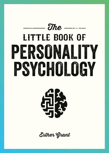 The Little Book of Personality Psychology: The Pocket Guide to Studying the Mind book cover by Esther Grant