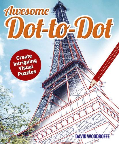 Awesome Dot-to-Dot: Create Intriguing Visual Puzzles (Arcturus Dot-to-Dot Collection) book cover by David Woodroffe