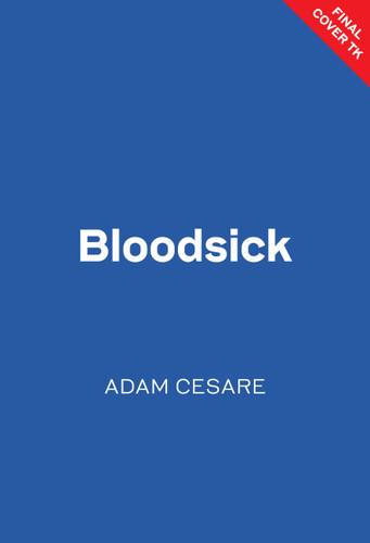 Bloodsick book cover by Adam Cesare