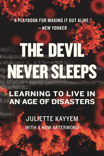 The Devil Never Sleeps: Learning to Live in an Age of Disasters book cover by Juliette Kayyem