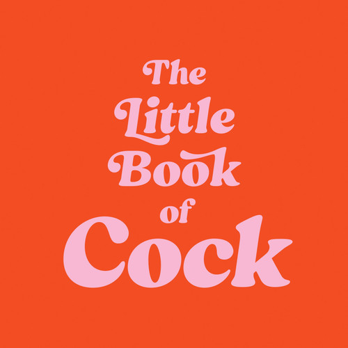 The Little Book of Cock: A Hilarious Activity Book for Adults Featuring Jokes, Puzzles, Trivia and More book cover by Summersdale Publishers
