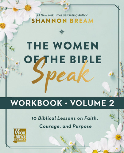 The Women of the Bible Speak Workbook, Volume 2: Lessons on Faith, Courage, and Purpose from Ten Biblical Women book cover by Shannon Bream