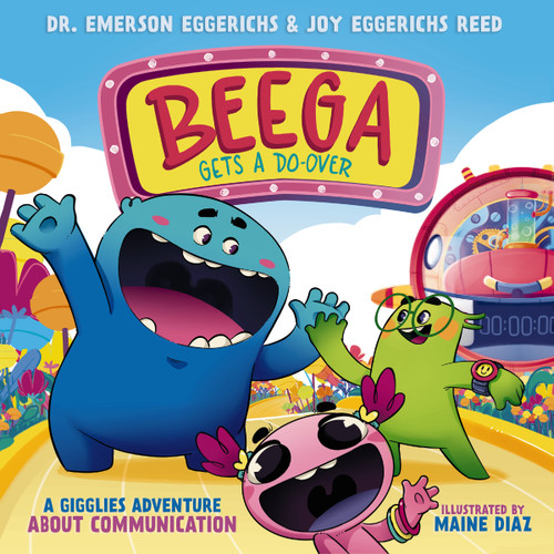 Beega Gets a Do-Over: A Gigglies Adventure About Communication book cover by Dr. Emerson Eggerichs, Joy Eggerichs Reed